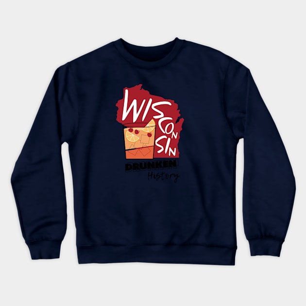 Red Old Fashion Design Crewneck Sweatshirt by Wisconsin Drunken History